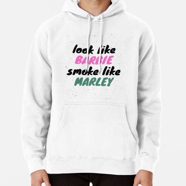 Look like BARBIE Smoke like MARLEY Pullover Hoodie for Sale by uranus art