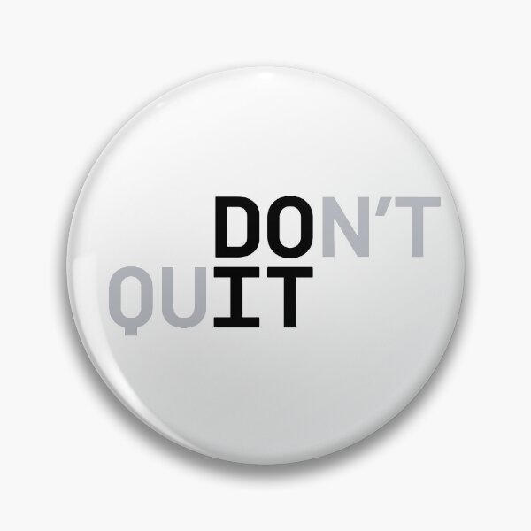 Item preview, DO IT / DON'T QUIT (Black Text) designed and sold by STUDIO-72.
