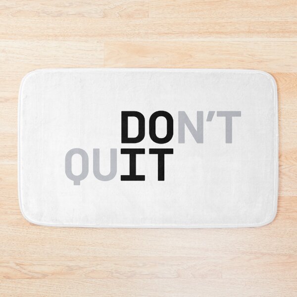 Item preview, DO IT / DON'T QUIT (Black Text) designed and sold by STUDIO-72.