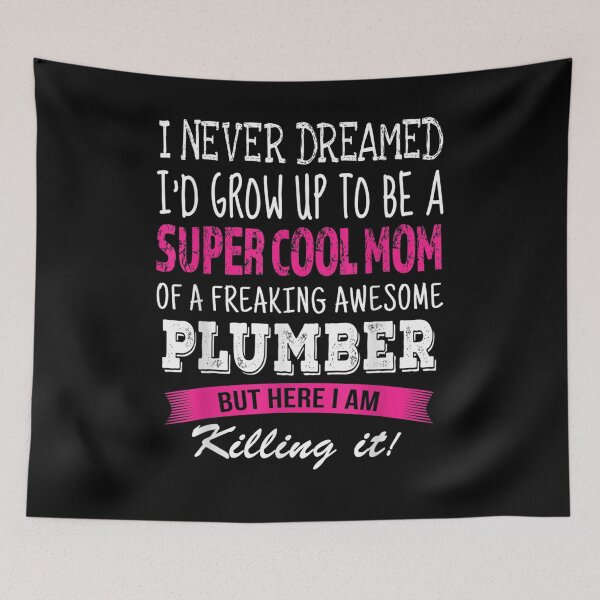 Item preview, Mom Of Plumber Funny I Never Dreamed Plumber's Mom Gift  designed and sold by suzanso.
