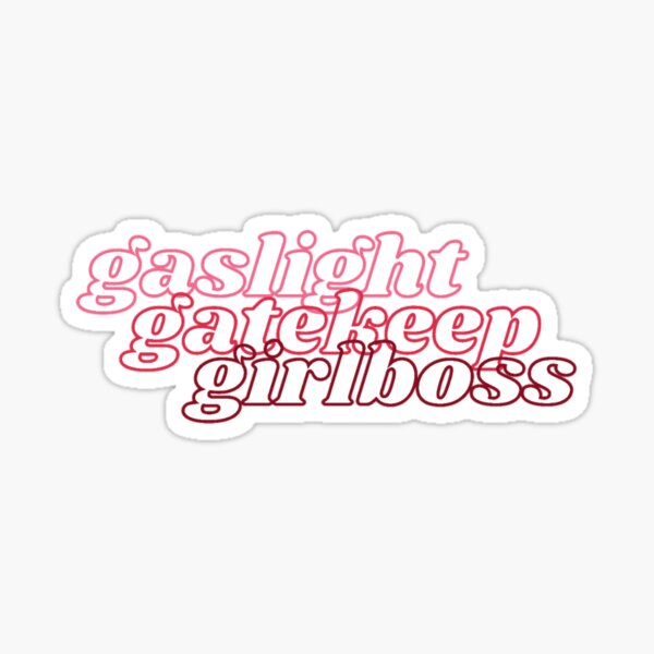 The Gaslight, Gatekeep, Girl Almighty Sticker (Red) – babyhoneyapparel