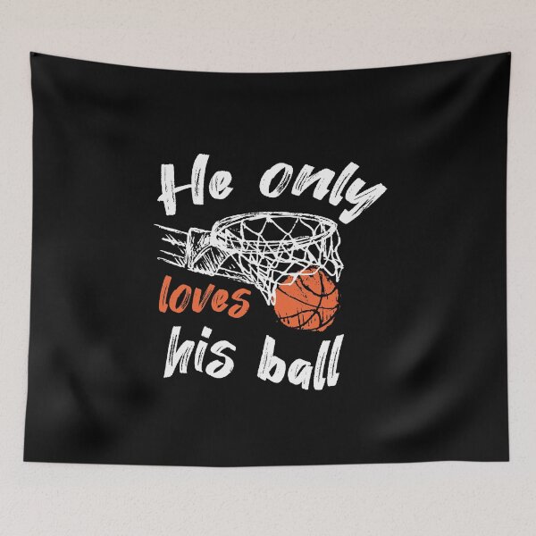 Item preview, Basketball He Only Loves His Ball designed and sold by Tshirty10.