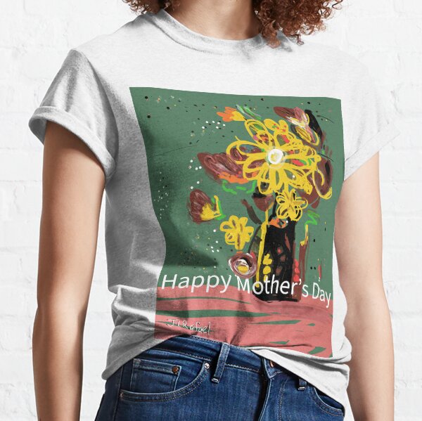 Happy Mother’s Day - Celebrate Mothering Sunday Classic T-Shirt