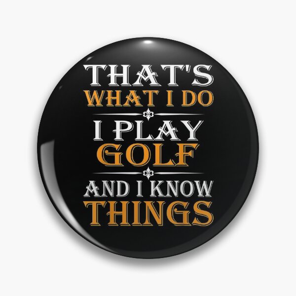 Item preview, I Play Golf And Know Things Gift  designed and sold by suzanso.