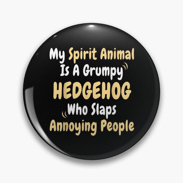 Item preview, My Spirit Animal Is A Grumpy Hedgehog Funny Sarcastic Saying Gift  designed and sold by suzanso.