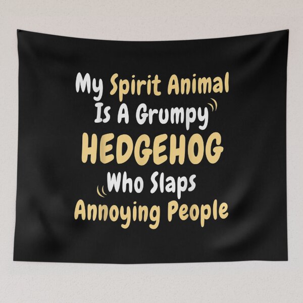 Item preview, My Spirit Animal Is A Grumpy Hedgehog Funny Sarcastic Saying Gift  designed and sold by suzanso.