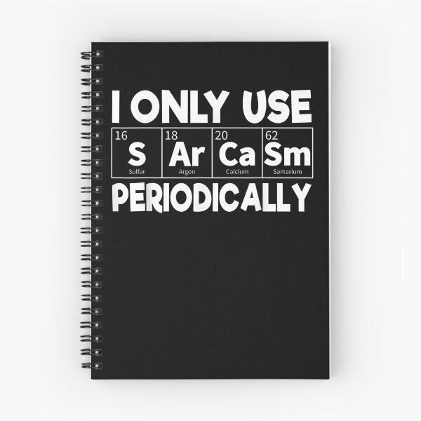 Item preview, I Use Sarcasm Periodically Periodic Table Of Elements Joke Gift  designed and sold by suzanso.