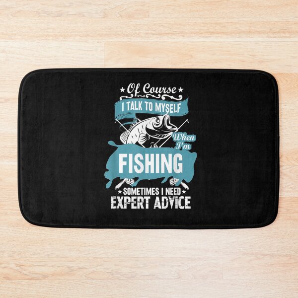 Item preview, Of Course I Talk To Myself When Fishing I Need Expert Advice Gift  designed and sold by suzanso.