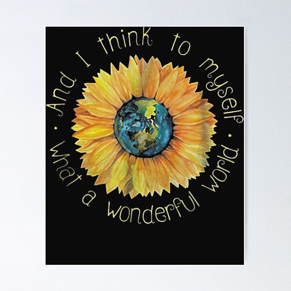 What A Wonderful World Posters for Sale | Redbubble