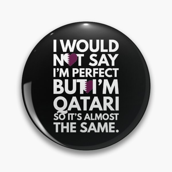 Item preview, I would not say I am Perfect - But I am Qatari from Qatar designed and sold by elhefe.