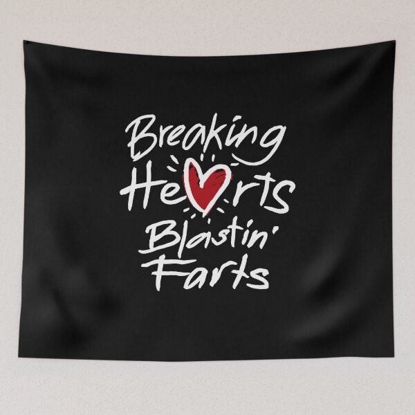 Item preview, Breaking hearts Blastin' farts designed and sold by ElsieUnderwood.