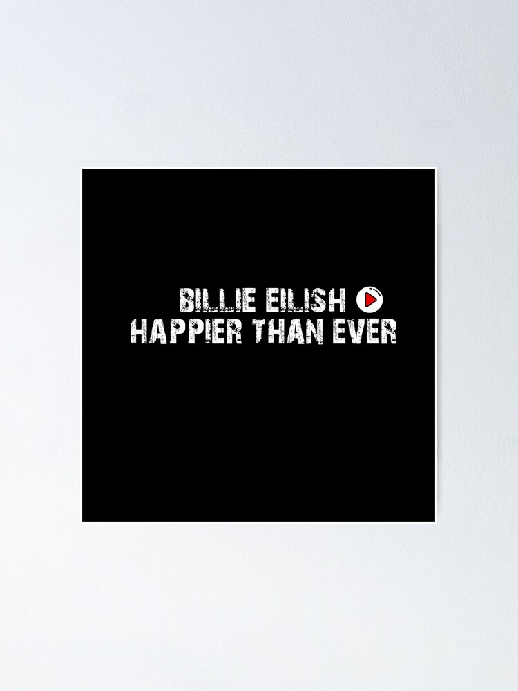 " glücklicher als je zuvor billie elish" Poster von yahyaelouardi22