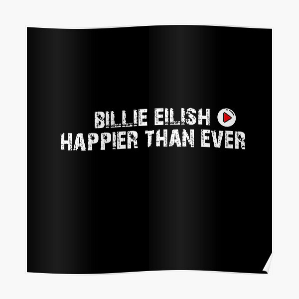 " glücklicher als je zuvor billie elish" Poster von yahyaelouardi22