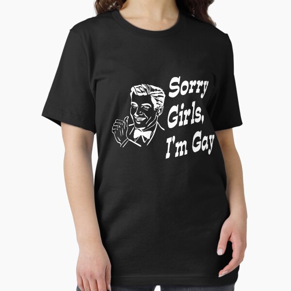 Item preview, Sorry girls I'm gay designed and sold by ElsieUnderwood.