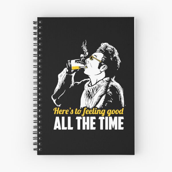 Item preview, Cosmo Kramer Here’s To Feeling Good All The Time designed and sold by RosiePfeffer.