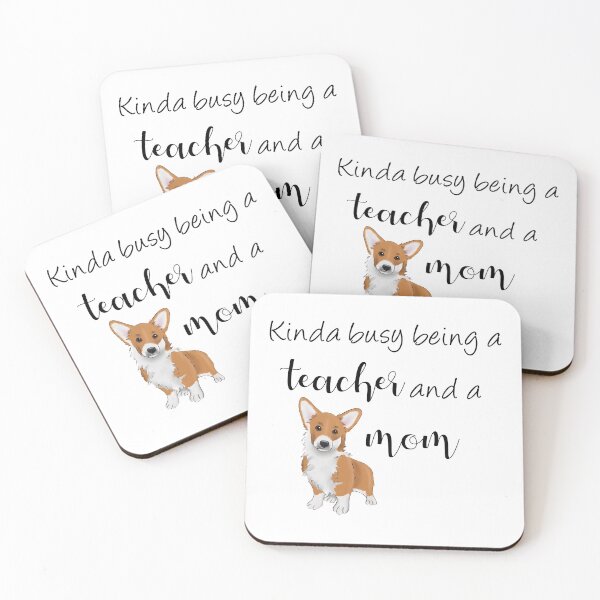 Item preview, Kinda Busy Being a Teacher and a Dog Mom | Corgi Mom designed and sold by ElysianCreation.