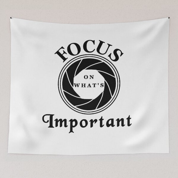 Item preview, Focus on What's Important designed and sold by Brad Chambers.