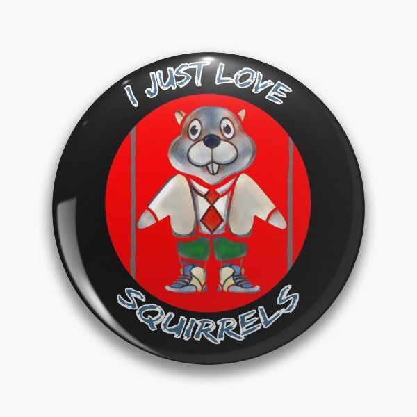 Item preview, I Just Love Squirrels, Just A Girl Who Loves Squirrels designed and sold by SportyDogShop.
