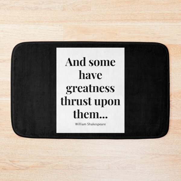 Item preview, And some have greatness thrust upon them... designed and sold by jamesgerardking.