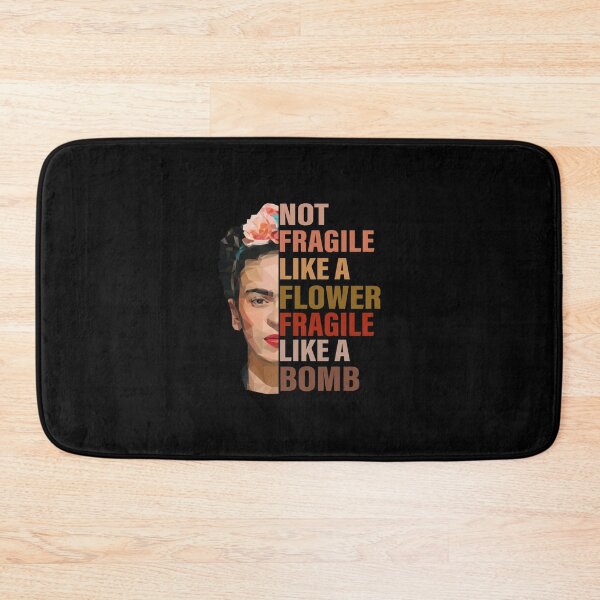 Item preview, Frida Kahlo Not Fragile Like A Flower Fragile Like A Bomb designed and sold by RosiePfeffer.