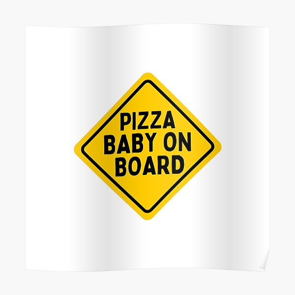 Pizza Baby On Board - Sticker Poster