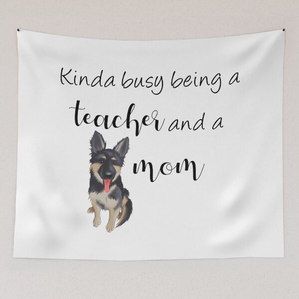 Item preview, Kinda Busy Being a Teacher and a Dog Mom | German Shepherd Mom designed and sold by ElysianCreation.