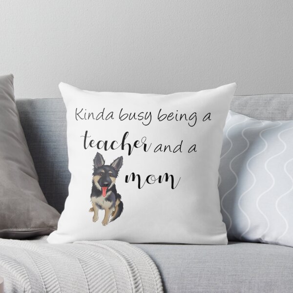 Item preview, Kinda Busy Being a Teacher and a Dog Mom | German Shepherd Mom designed and sold by ElysianCreation.