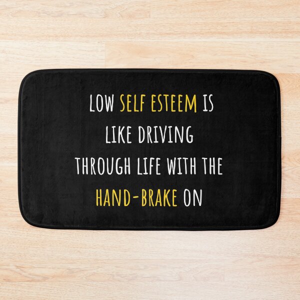 Item preview, Low self esteem is like going through life with the handbrake on - self esteem quote designed and sold by primaldolphin.