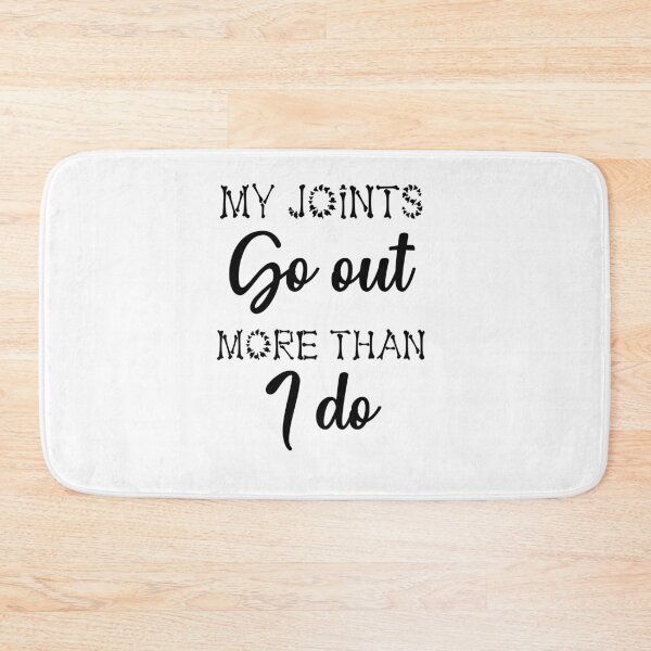 Item preview, My Joints Go Out More Than I Do designed and sold by dr-tars.