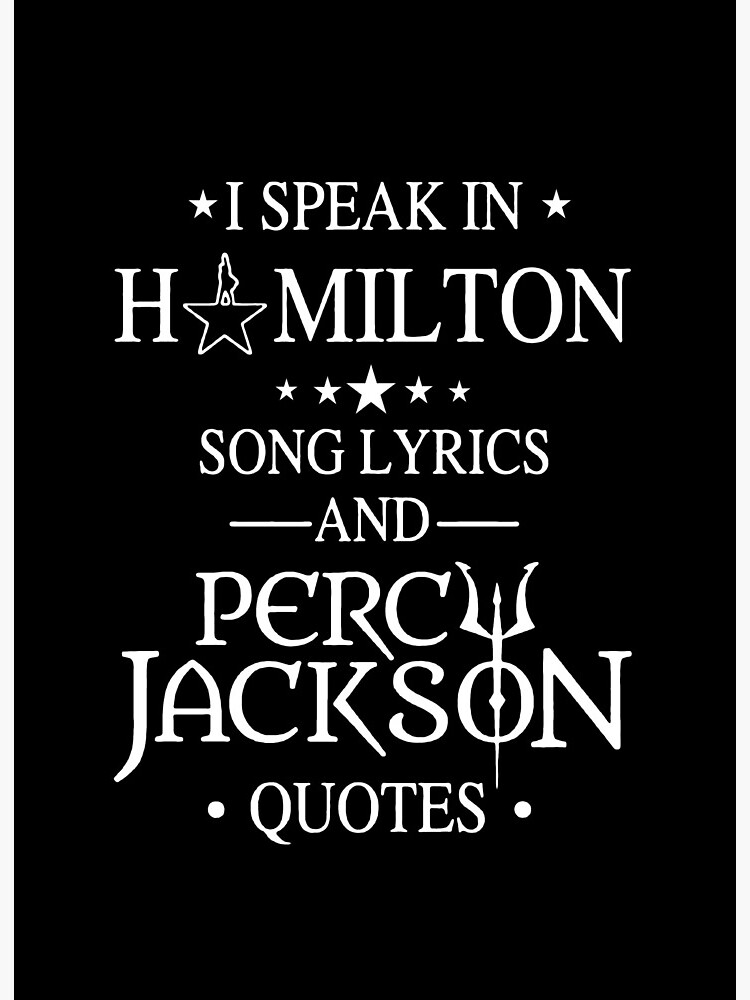 I Speak In Hamilton Song Lyrics And Percy Jackson Quotes Art Board Print