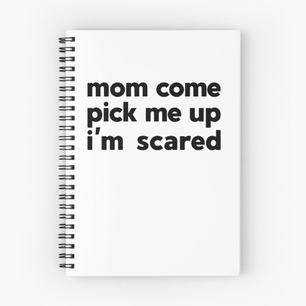 Item preview, Mom Come Pick Me Up I’m Scared designed and sold by RosiePfeffer.