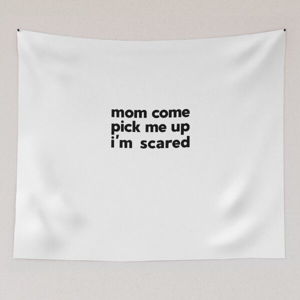 Item preview, Mom Come Pick Me Up I’m Scared designed and sold by RosiePfeffer.