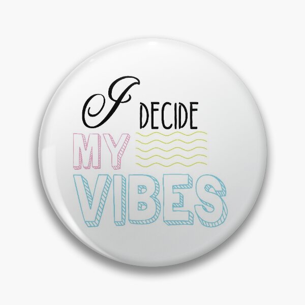 Item preview, I decide my vibes designed and sold by creatiwhizz.