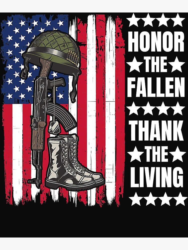 Memorial Day - Honor The Fallen Thank The Living Veteran