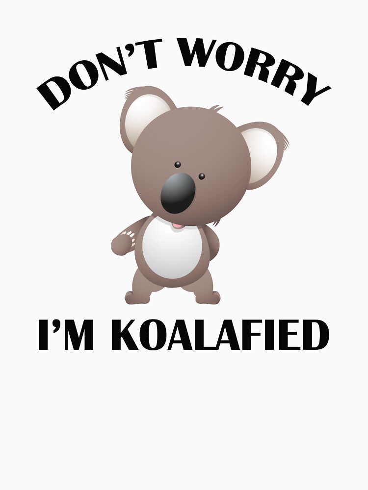 well koalafied t shirt