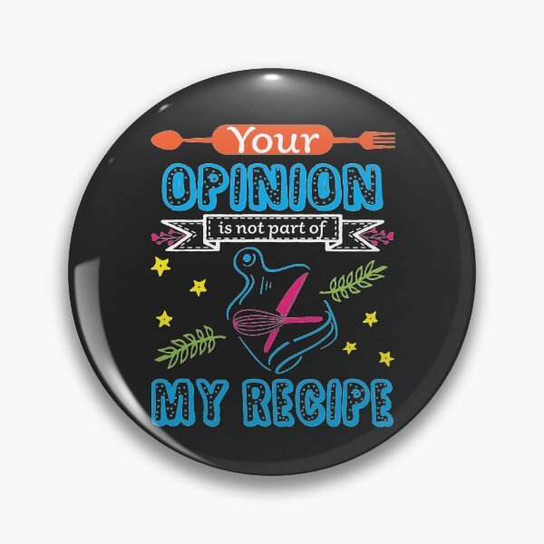 Item preview, Your opinion is not part of my recipe - funny cooking quotes designed and sold by DebbisPalette.
