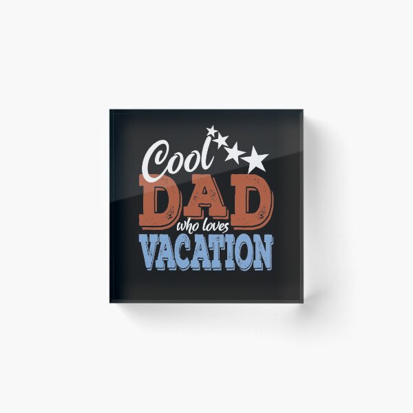 Item preview, Cool Dad Who loves vacation Finally vacation dad designed and sold by Stndor.