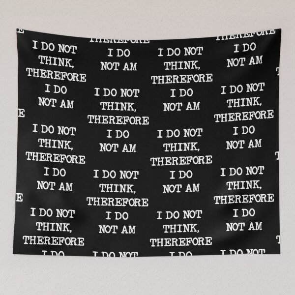 Item preview, I do not think therefore I do not am designed and sold by Captain-Jackson.