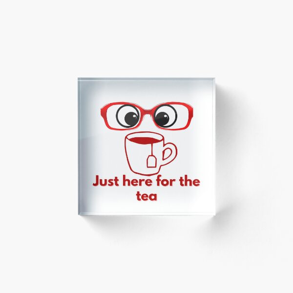 Item preview, Just here for the tea designed and sold by Simonerich.