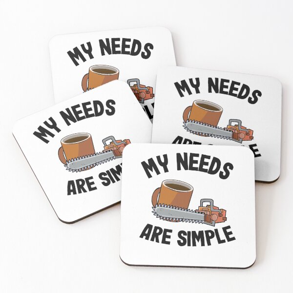 Item preview, My Needs Are Simple Chainsaw & Coffee Arborist Funny designed and sold by Stronzi.