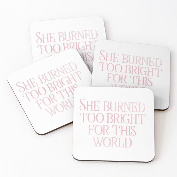 Item preview, She burned too bright for this world Quote designed and sold by rissidesigns.
