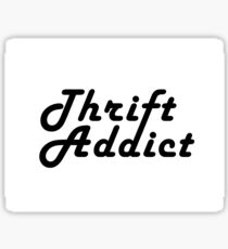 Thrift Addict Thrifting Shopping Shop Addiction Retro Typographic Sticker