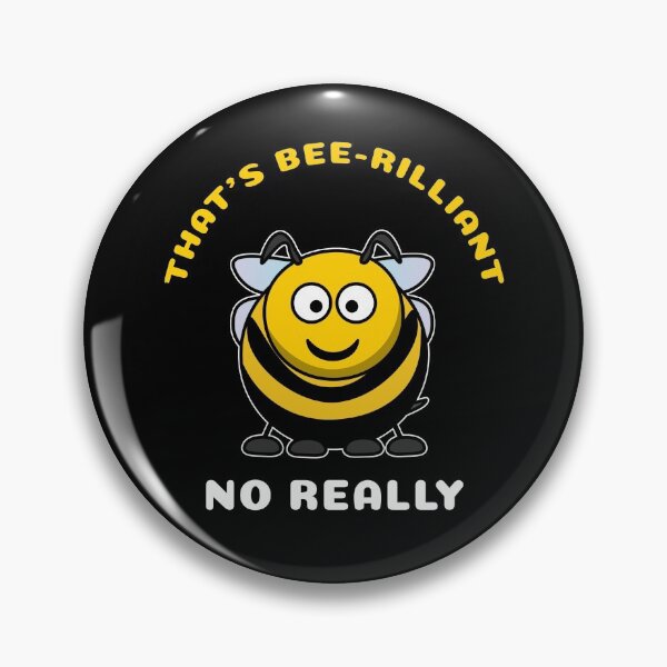 Item preview, That's Bee-rilliant No really designed and sold by thehappylamb.