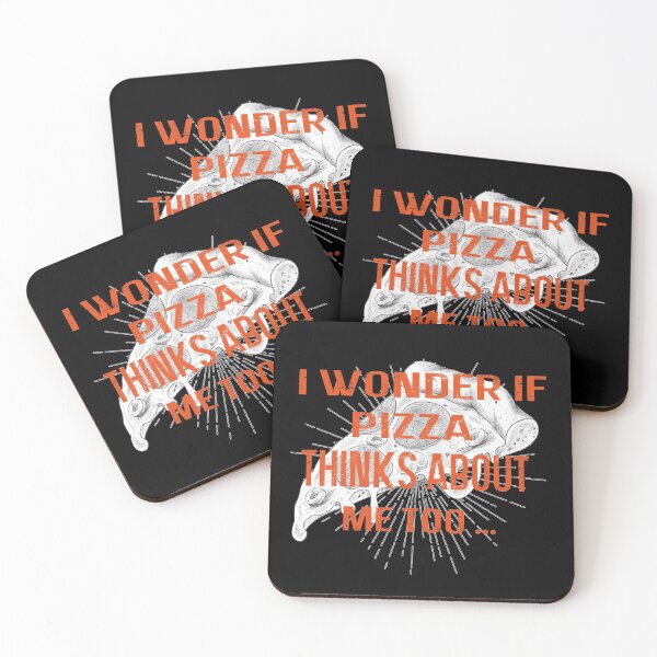 Item preview,   I wonder if pizza thinks about me too, designed and sold by truewear1.