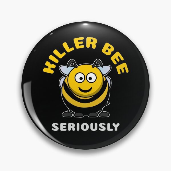 Item preview, Killer Bee Seriously designed and sold by thehappylamb.