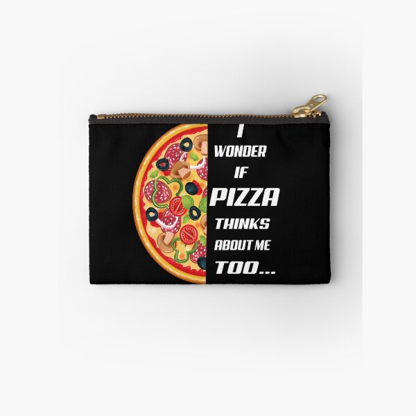 Item preview,    I wonder if pizza thinks about me too, designed and sold by truewear1.