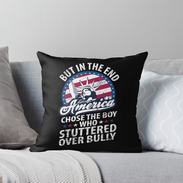 Item preview, But In The End, America Chose The Boy Who Stuttered Funny designed and sold by YAHIA-14.