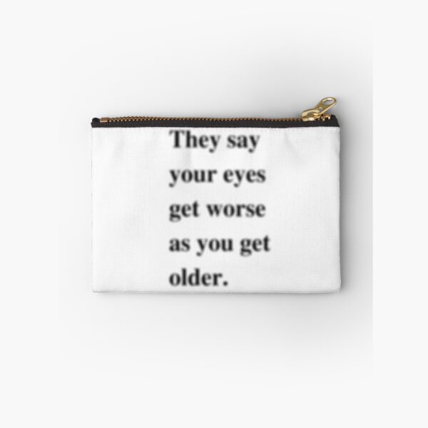 Item preview, They say your eyes get worse as you get older T shirts designed and sold by jofredo.