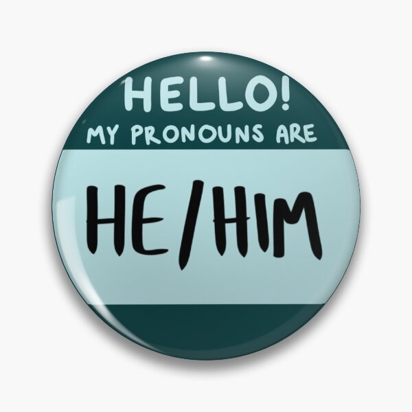Teal Pronoun Pin He/Him Pin
