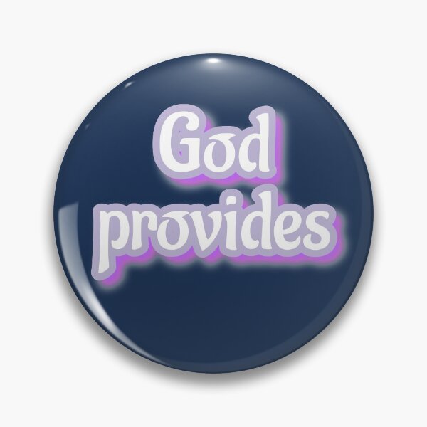 Item preview, God Provides! Trust Him! designed and sold by Twittlefish.